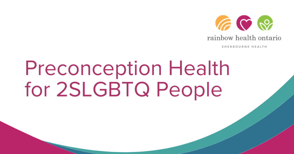 Preconception Health For 2SLGBTQ People Rainbow Health Ontario